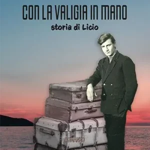 Con la valigia in mano. Storia di Licio Op = Op