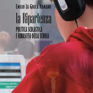 Betaalbaar La ripartenza. Politica scolastica e rinascita della scuola