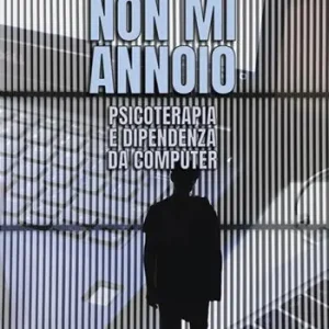 Direct Beschikbaar Non mi annoio. Psicoterapia e dipendenza da computer