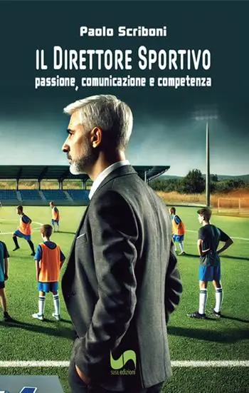 Speciale Aanbieding Il direttore sportivo. Passione, comunicazione e competenza