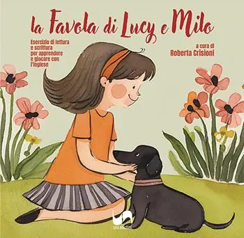 Actieprijs La favola di Lucy e Milo. Esercizio di lettura e scrittura per apprendere e giocare con l‘inglese. Ediz. italiana e inglese