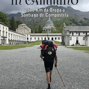 Weekendaanbieding In cammino. 2500 Km da Oropa a Santiago de Compostela