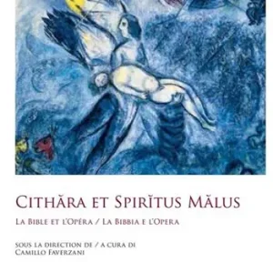 Nu Kopen Cithara et Spiritus Malus. La Bible et l’opéra-La Bibbia e l’opera. Ediz. bilingue
