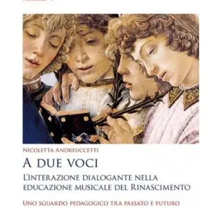 A due voci. L‘interazione dialogante nella educazione musicale del Rinascimento. Uno sguardo pedagogico tra passato e futuro Koopje