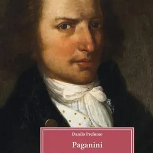 Paganini. La vita, le opere, il suo tempo Op = Op