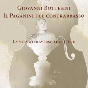 Giovanni Bottesini. Il Paganini del contrabbasso. La vita attraverso le lettere Populair