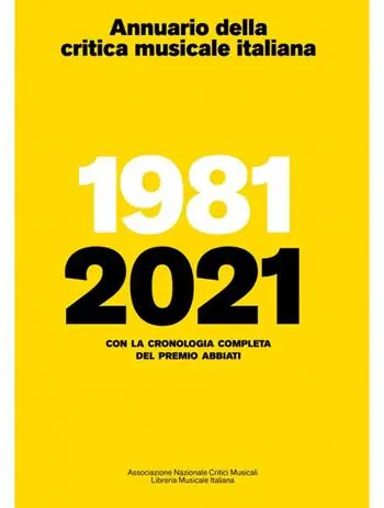 Lage Kosten Annuario della critica musicale italiana 2021. 1981-2021. Con la cronologia completa del Premio Abbiati