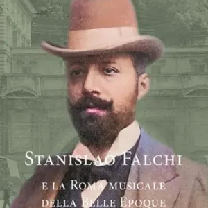 Gecertificeerd Stanislao Falchi e la Roma musicale della Belle Époque