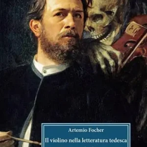 Fabrieksprijs Il violino nella letteratura tedesca. Ottocento anni di cultura europea su quattro corde