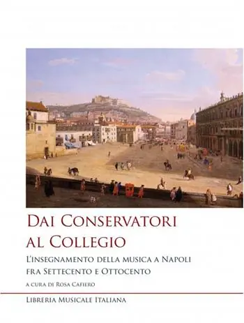 Dai conservatori al collegio. L‘insegnamento della musica a Napoli fra Settecento e Ottocento Populair