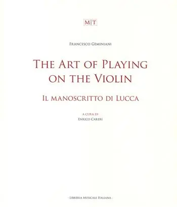 Op = Op The art of playing on the violin. Il manoscritto di Lucca. Ediz. bilingue