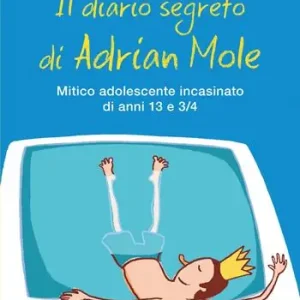 Hete Deal Il diario segreto di Adrian Mole. Mitico adolescente incasinato di anni 13 e 3/4