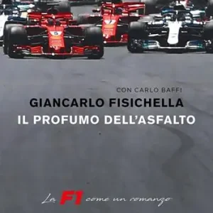 Il profumo dell‘asfalto. La F1 come un romanzo Beperkte Voorraad