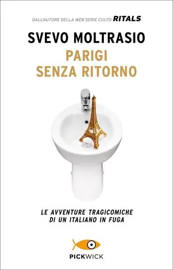 Parigi senza ritorno. Le avventure tragicomiche di un italiano in fuga Merkproduct