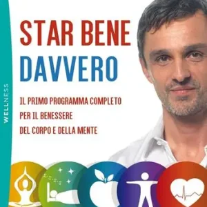 Betrouwbaar Star bene davvero. Il primo programma completo per il benessere del corpo e della mente