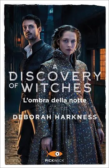 L‘ombra della notte. A discovery of witches. Vol. 2 Must-Have