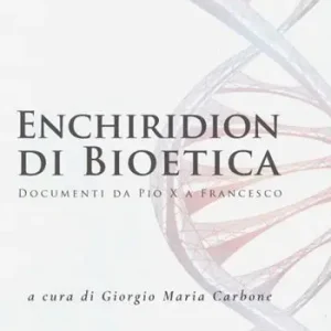 Enchiridion di bioetica. Documenti da Pio X a Francesco Finale Uitverkoop