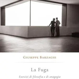 La fuga. Esercizi di filosofia e di anagogia Beperkt Aanbod