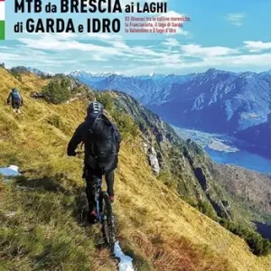 MTB da Brescia ai laghi di Garda e Idro. 83 itinerari tra le colline moreniche, la Franciacorta, il lago di Garda, la Valvestino e il lago d‘Idro Goedkoop