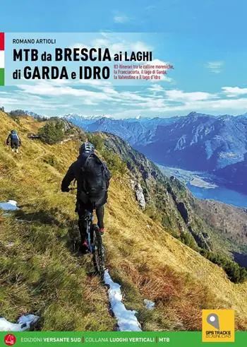 MTB da Brescia ai laghi di Garda e Idro. 83 itinerari tra le colline moreniche, la Franciacorta, il lago di Garda, la Valvestino e il lago d‘Idro Goedkoop