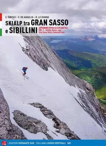 Skialp tra Gran Sasso e Sibillini Appennino ripido ed esplorativo. Vol. 1 Sibillini, Reatini, Laga, Gran Sasso, Velino, Simbruini-Ernici Dagaanbieding