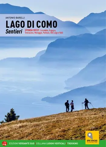 Betaalbaar Lago di Como. Sentieri. Sponda ovest Cernobbio, Argegno, Tremezzina, Menaggio, Porlezza, Alto Lago e Valli. Con espansione online
