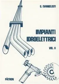 Impianti idroelettrici. Vol. 2 Centrali idroelettriche. Korting