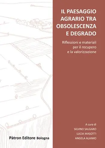 Bestseller Il paesaggio agrario tra obsolescenza e degrado