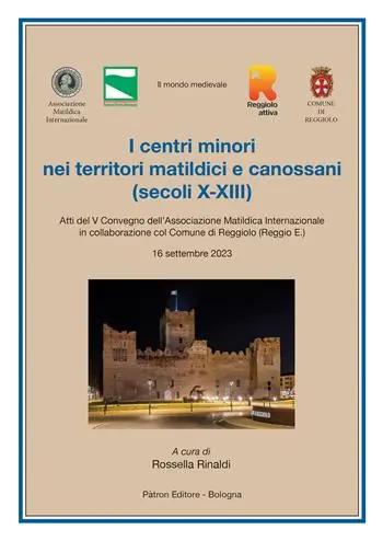 Finale Uitverkoop I centri minori nei territori matildici e canossani (secoli X-XIII)ù. Atti del V Convegno dell‘Associazione Matildica Internazionale (16 settembre 2023)