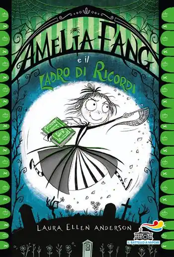 Bestseller Amelia Fang e il ladro di ricordi