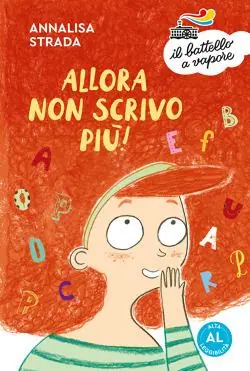 Allora non scrivo più! Ediz. ad alta leggibilità Tijdelijk Beschikbaar