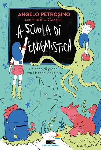 A scuola di enigmistica. Un anno di giochi tra i banchi della 5ª A Betrouwbaar