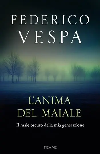 Bestel Nu L‘anima del maiale. Il male oscuro della mia generazione