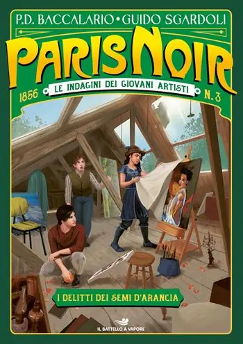Korting I delitti dei semi d‘arancia. Paris noir. Le indagini dei giovani artisti. Vol. 3