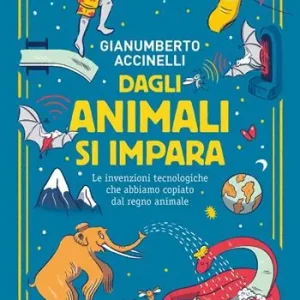 Beperkt Aanbod Dagli animali si impara. Le invenzioni tecnologiche che abbiamo copiato dal regno animale