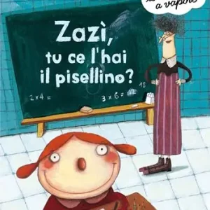 Zazì, tu ce l‘hai il pisellino? Ediz. a colori Koopje