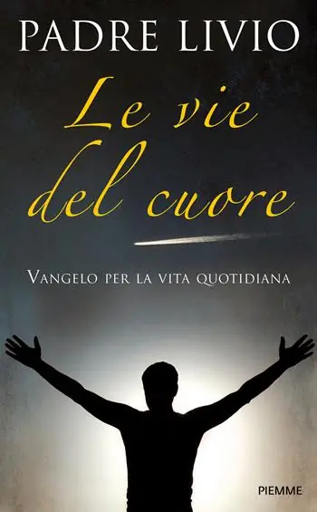 Exclusieve Aanbieding Le vie del cuore. Vangelo per la vita quotidiana. Commento ai vangeli festivi Anno A