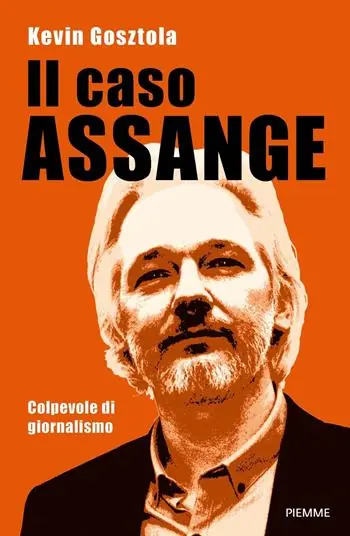Il caso Assange. Colpevole di giornalismo Lage Prijs