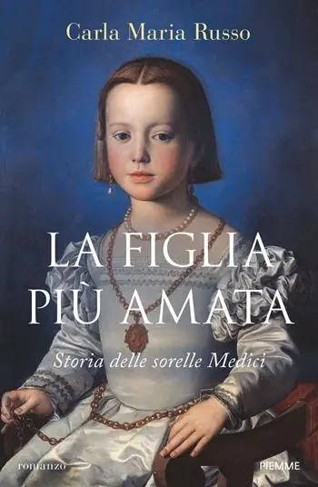 La figlia più amata. Storia delle sorelle Medici Hoge Kwaliteit