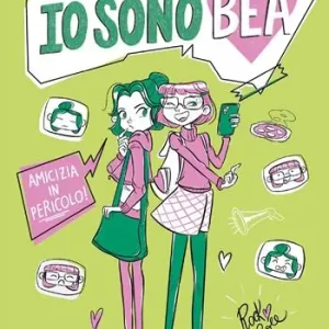 Amicizia in pericolo. Io sono Bea Op = Op