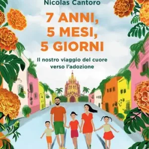 7 anni, 5 mesi, 5 giorni. Il nostro viaggio del cuore verso l‘adozione Dagaanbieding