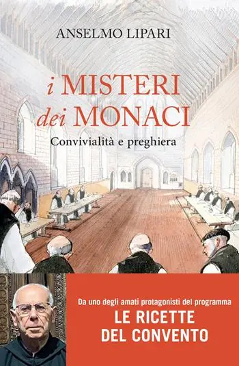 I misteri dei monaci. Convivialità e preghiera Favoriet