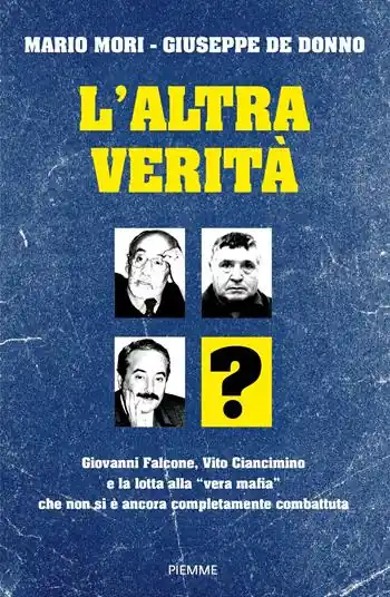 L‘altra verità. Giovanni Falcone, Vito Ciancimino e la lotta alla «vera mafia» che non si è ancora completamente combattuta Flitsaanbieding