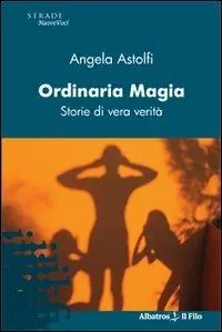 Ordinaria magia. Storie di vera verità Direct Verzonden