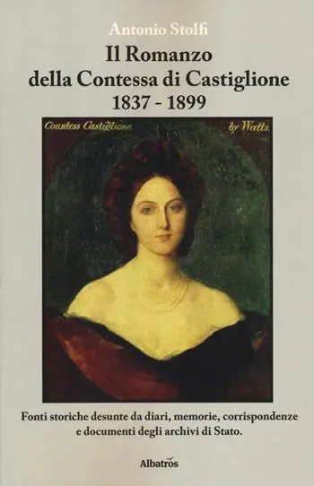 Alleen Vandaag Il romanzo della contessa di Castiglione 1837-1899