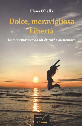Dolce, meravigliosa libertà. La mia rinascita da un disturbo alimentare Express Levering