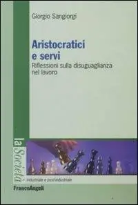 Aristocratici e servi. Riflessioni sulla disuguaglianza nel lavoro Uitverkoop