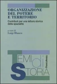 Seizoensaanbieding Organizzazione del potere e territorio. Contributi per una lettura storica della spazialità