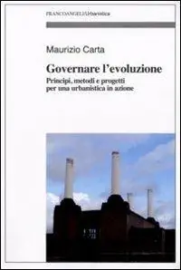 Governare l‘evoluzione. Principi, metodi e progetti per una urbanistica in azione Meest Verkocht