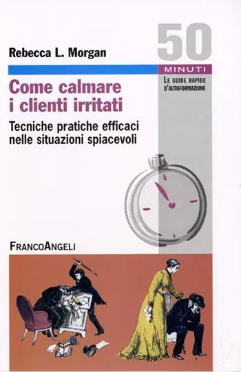 Lage Kosten Come calmare i clienti irritati. Tecniche pratiche efficaci nelle situazioni spiacevoli